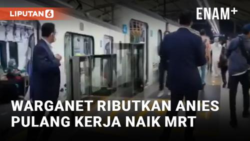 VIDEO: Anies Pulang Kerja Naik MRT, Warganet Ributkan Hal ini