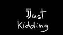 Just Kidding (Twitter/@Radek1897