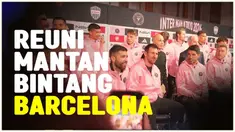 Berita video laga uji coba Inter Miami vs Vissel Kobe menjadi ajang reuni para mantan pemain Barcelona.