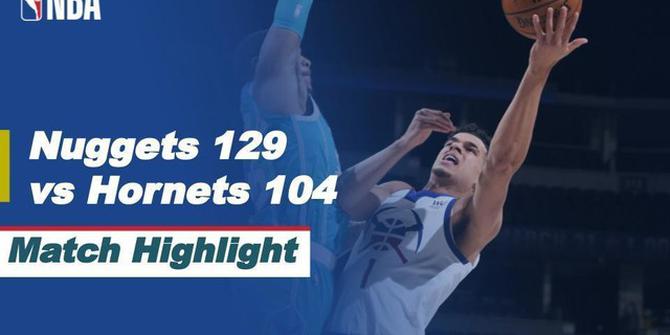 VIDEO: Highlights NBA, Denver Nuggets Bungkam Charlotte Hornets 129-104