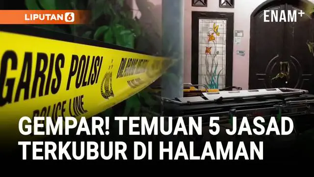 VIDEO: Gempar Temuan 5 Jasad Terkubur di Halaman Rumah