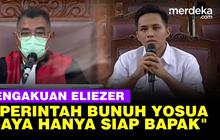 VIDEO: Hakim ke Eliezer "Saudara Tak Merespons, Saya Belum Pernah Bunuh Orang Bapak"