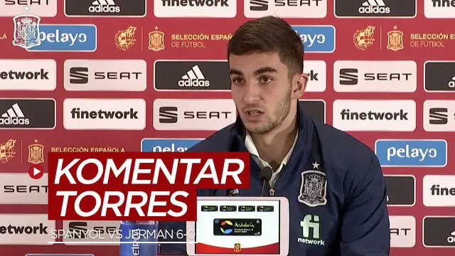 VIDEO: Timnas Spanyol Lumat Jerman 6-0, Ini Komentar Ferran Torres