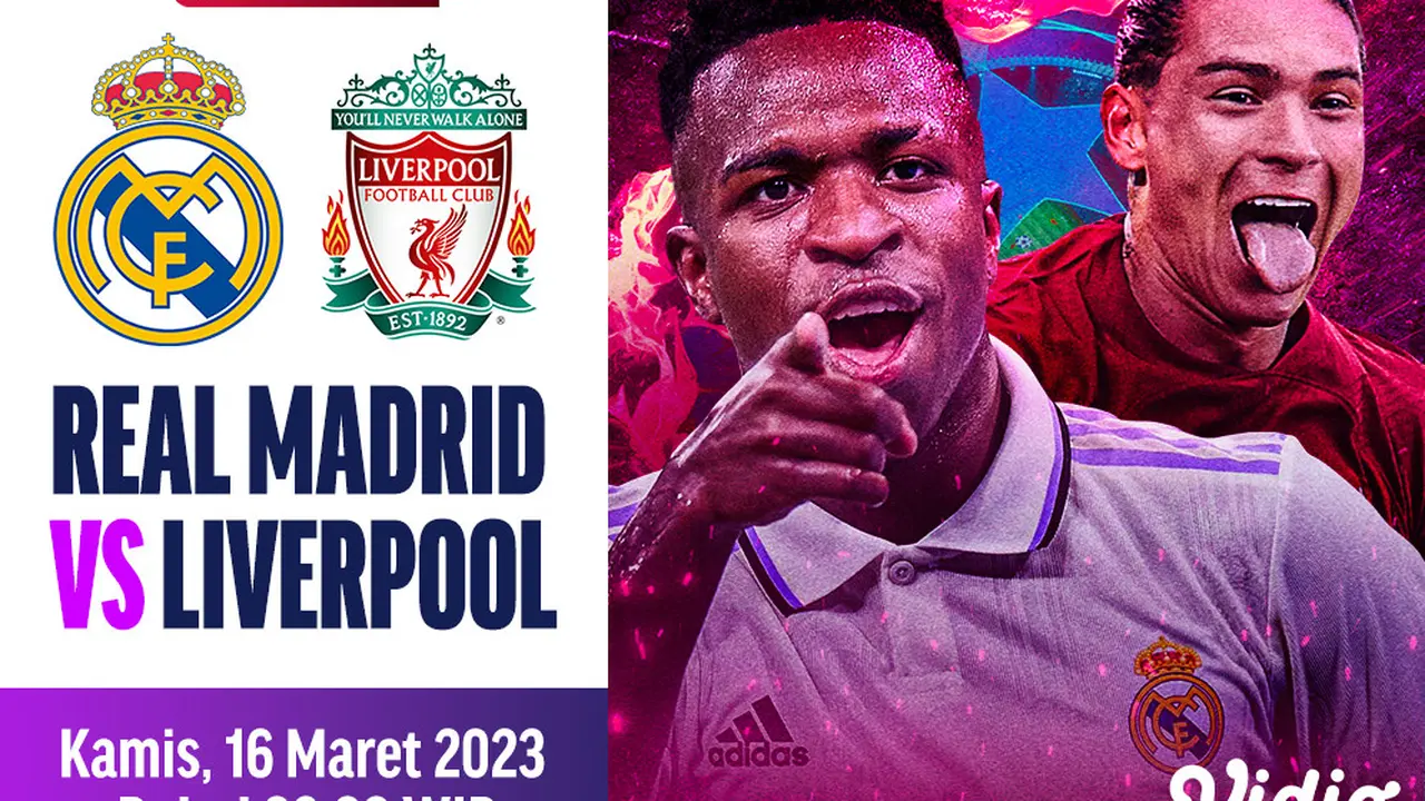 Link Live Streaming Liga Champions : Real Madrid vs Liverpool di Vidio, 16 Maret 2023
