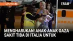 Sebanyak 15 anak dari Gaza yang sakit tiba di Italia bersama keluarga mereka untuk menjalani perawatan medis. Mereka dievakuasi menggunakan tiga pesawat militer C-130 dan akan dirawat di berbagai rumah sakit di Italia.