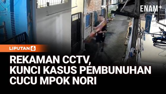 CCTV Bongkar Dugaan Pembunuhan Berencana Cucu Mpok Nori