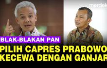 VIDEO: PAN Tegas Sebut Ganjar Bikin Kecewa, Dukungan Capres Condong ke Prabowo