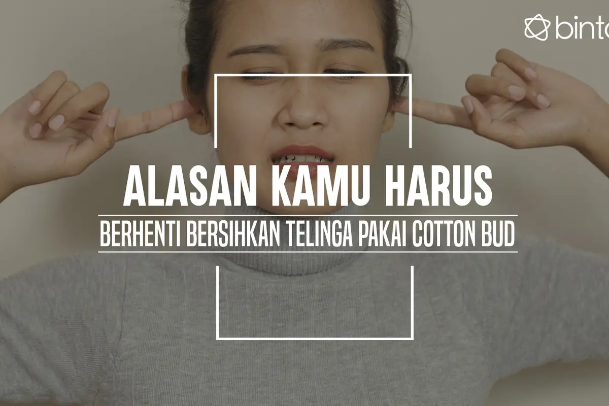 Akibatnya kalau kamu bersihin telinga pakai cotton bud. (Foto: Daniel Kampua, Digital Imaging: Nurman Abdul Hakim/Bintang.com)