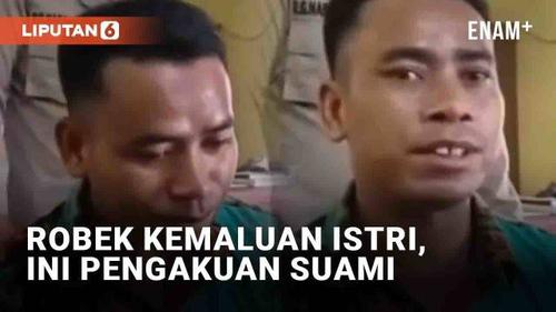 VIDEO: Kasus Suami Robek Kemaluan Istri di Sumatera Utara, Ini Pengakuan Pelaku