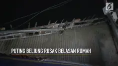 Belasan rumah warga sebagian rusak pada bagian atapnya yang sebagian besar terbuat dari asbes, akibat dari kejadian tersebut, seorang warga terluka tertimpa atap bangunan.