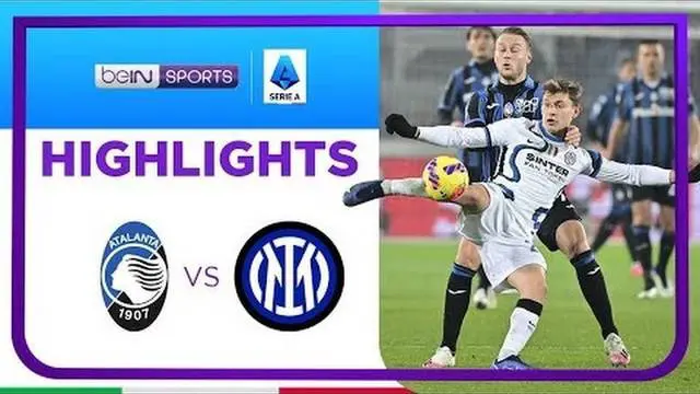 Berita video highlights laga pekan ke-22 Liga Italia (Serie A) 2021/2022 antara Atalanta melawan Inter Milan, di mana terdapat beberapa peluang emas untuk mencetak gol, Senin (17/1/2022) dinihari WIB.