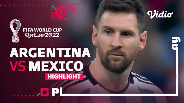 Berita video highlights pertandingan antara Argentina melawan Meksiko pada matchday kedua Grup C Piala Dunia 2022, Minggu (27/11/2022).