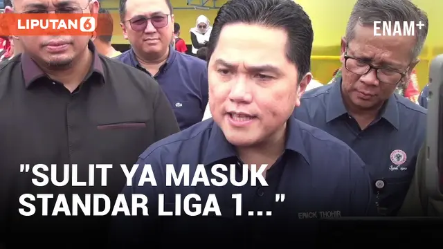 Erick Thohir Sebut Kandang Semen Padang Belum Standar Liga 1