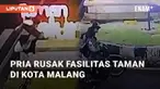 CCTV merekam pria merusak tulisan di Taman Galunggung dan Taman Ijen. Kejadian berlangsung pada Senin malam (30/12/2024)
