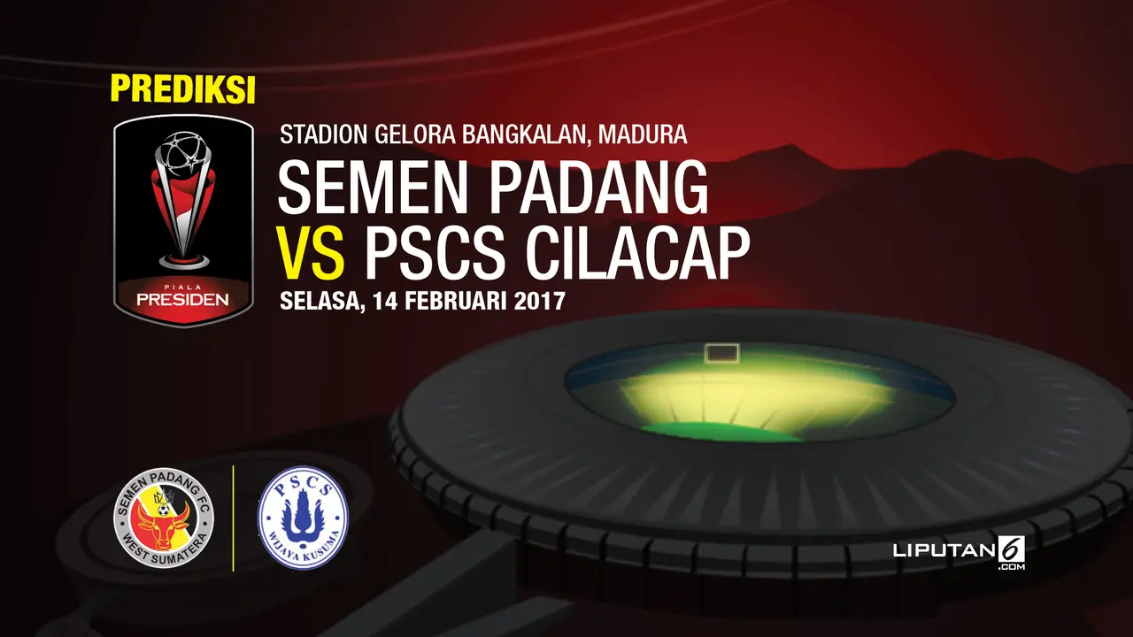 Prediksi Piala Presiden - Semen Padang vs PSCS Cilacap