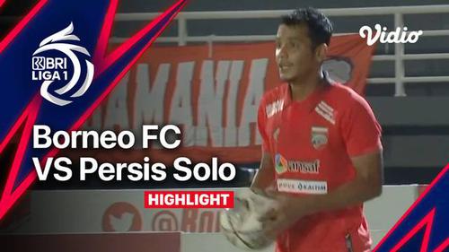 VIDEO: Highlights BRI Liga 1, Borneo FC Raih Kemenangan Tipis 2-1 atas Persis Solo