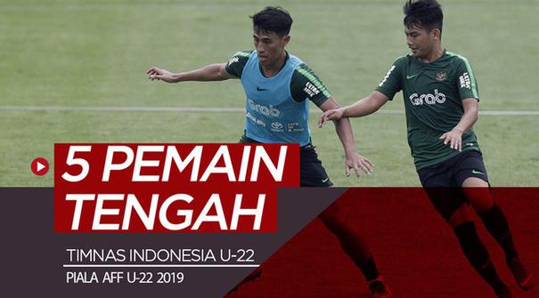 Berita video profil 5 pemain tengah timnas U-22 Indonesia di Piala AFF U-22 2019