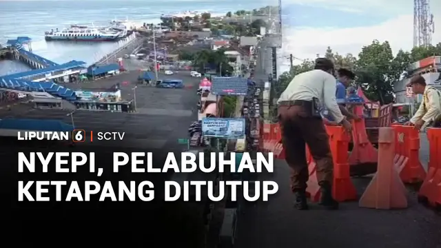 Nyepi, Pelabuhan Ketapang Ditutup