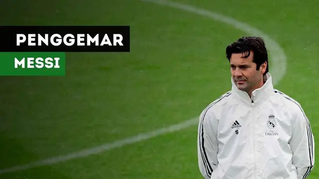 VIDEO: Santiago Solari Merupakan Penggemar Lionel Messi