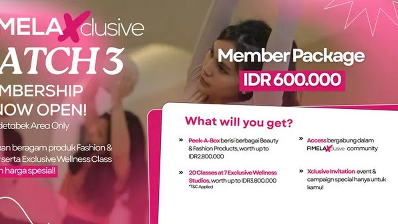 Kembali Hadir, Membership Eksklusif Beauty and Wellness di FimelaXclusive Batch 3
