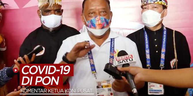 VIDEO: Komentar Ketua Umum KONI Pusat Terkait Kasus Covid-19 di PON Papua 2021