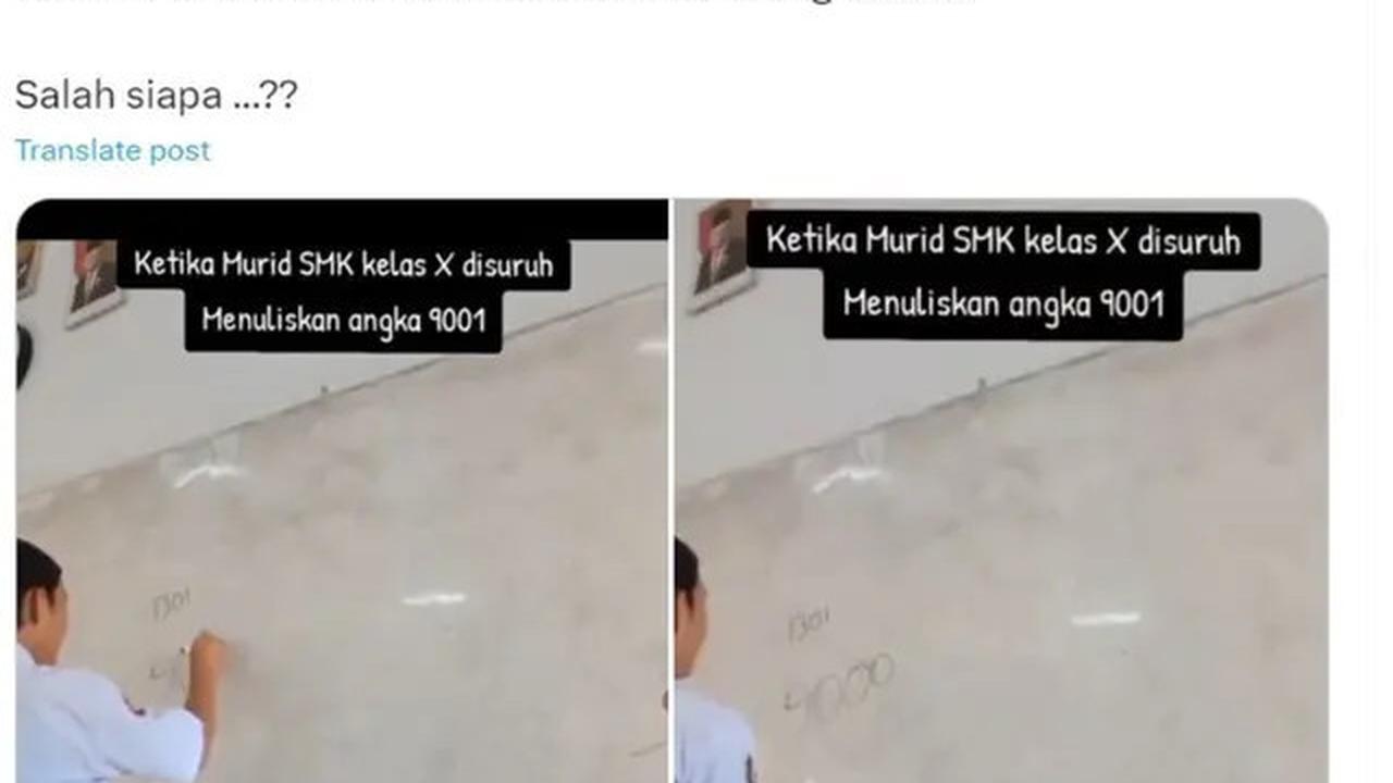 Viral Siswa SMK Salah Tulis Angka 9001, Nama Mantan Mendikbud Ikut Disinggung