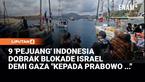 Sembilan delegasi Indonesia yang tergabung dalam misi kemanusiaan Global Sumud Flotilla (GSF) mulai berlayar menuju Jalur Gaza pada Kamis (14/5/2026). Mereka bergabung bersama ratusan peserta dari berbagai negara dalam upaya mendobrak blokade Israel ...