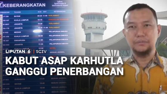 Kabut Asap Menebal, Penerbangan Dibatalkan