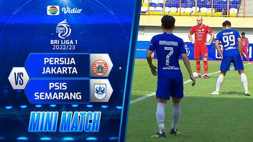 VIDEO: Highlights BRI Liga 1, Persija Jakarta Menang Tipis 1-0 atas PSIS Semarang