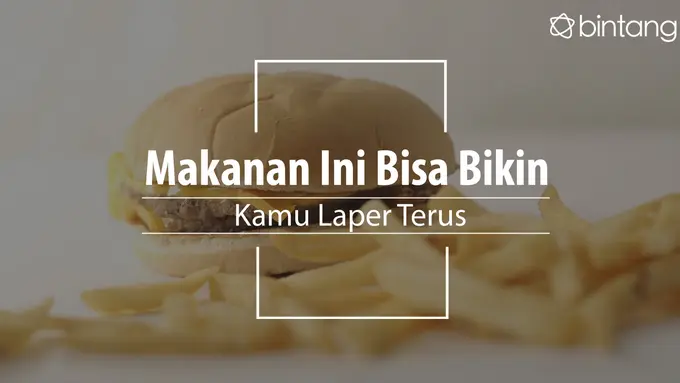 Ini makanan yang bisa bikin kamu nggak merasa kenyang. (Foto: Daniel Kampua, Digital Imaging: Nurman Abdul Hakim/Bintang.com)