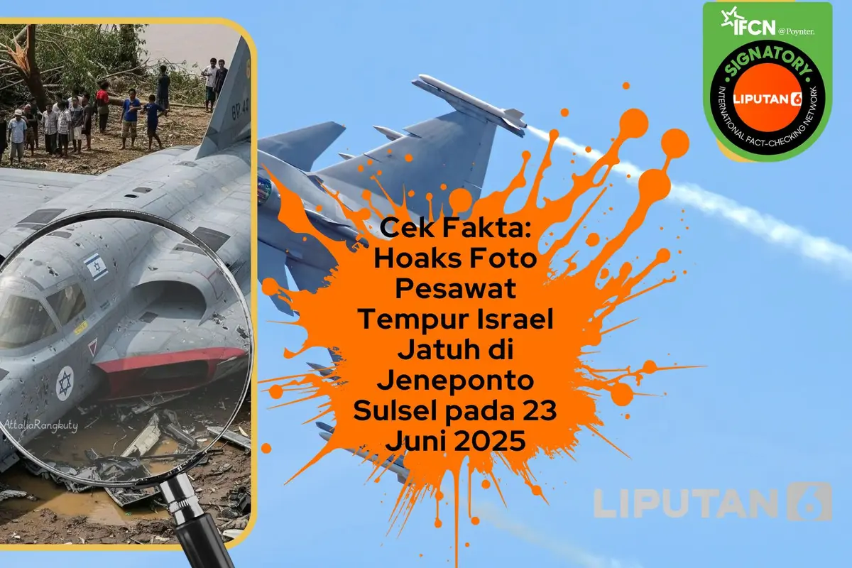 Cek fakta foto yang diklaim pesawat tempur milik Israel jatuh di Jeneponto, Sulawesi Selatan pada 23 Juni 2025.