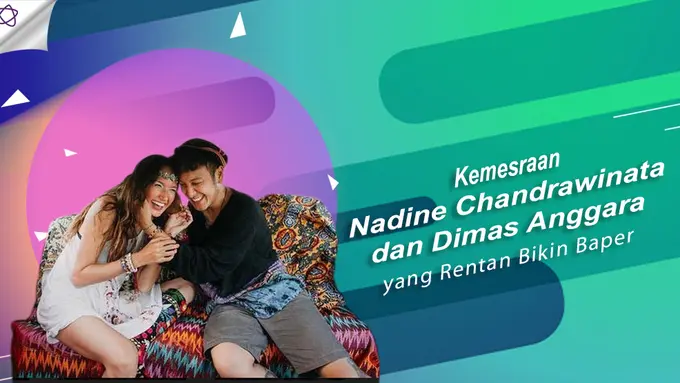 [Bintang] Dimas Anggara-Nadine Chandrawinata