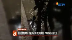 Gelombang tsunami setinggi lebih dari satu meter menerjang sejumlah rumah di pesisir Pantai Anyer, Banten. Akibatnya warga bergegas menyelamatkan diri ke lokasi yang lebih tinggi.