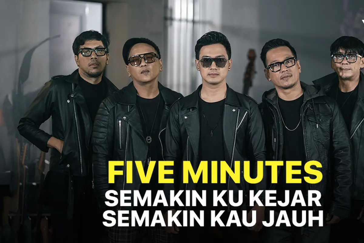 Five Minutes - Semakin Ku Kejar Semakin Kau Jauh