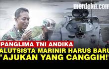 VIDEO: Tegas! Panglima TNI Andika Perkuat Marinir Pakai Alutsista CanggihC
