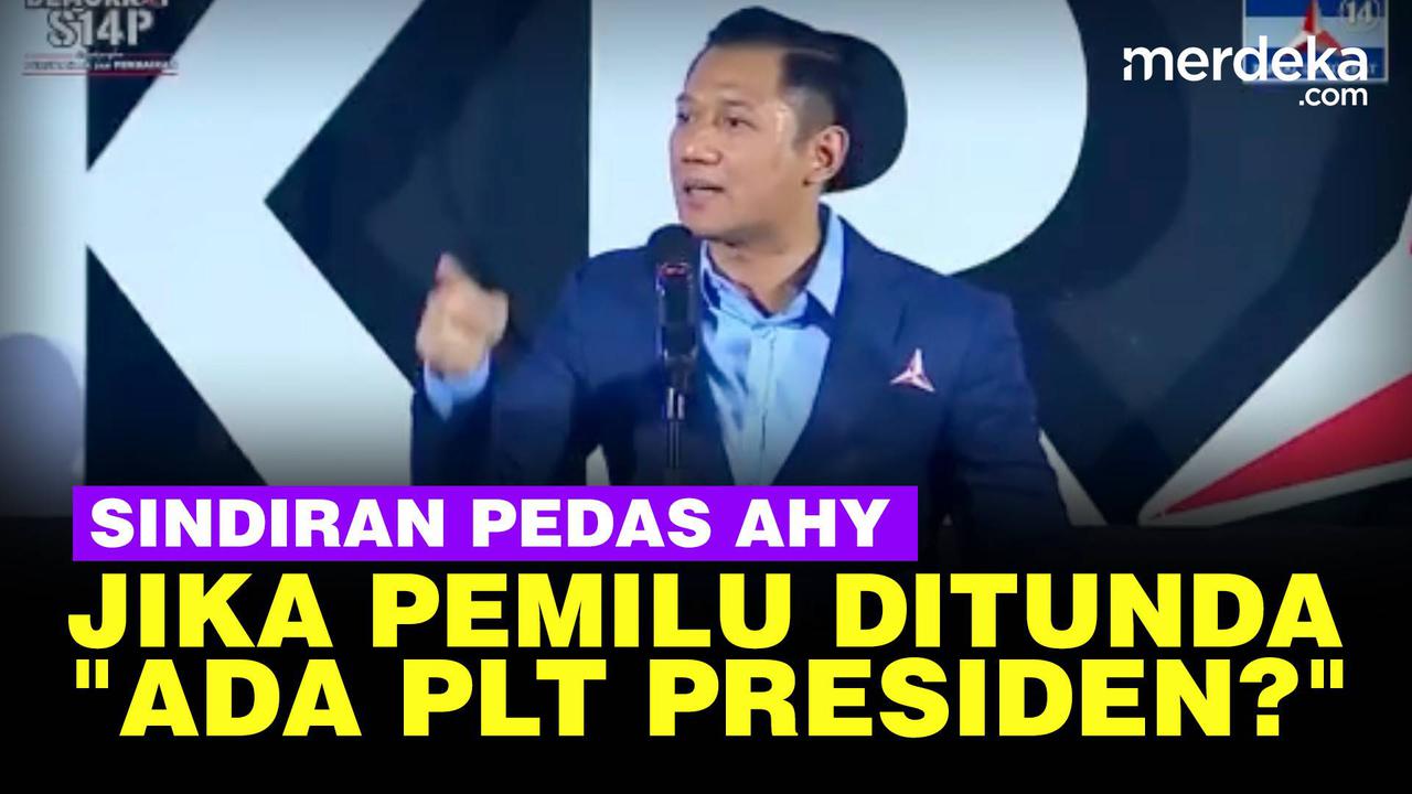 VIDEO: AHY "Jika Pemilu 2024 Dipaksa Ditunda, Apa Iya Ada Plt Presiden?"