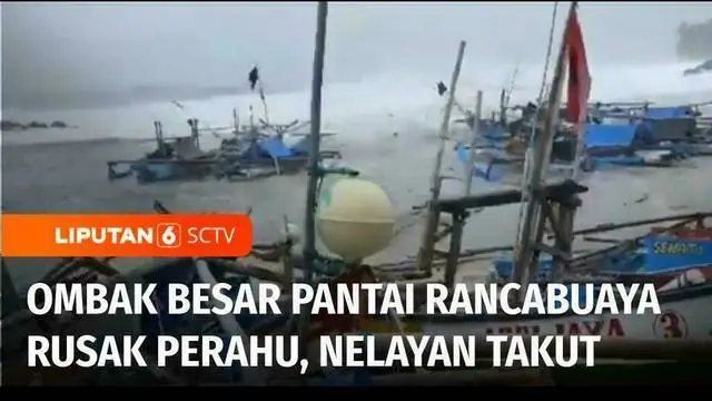 Ombak besar di Pantai Rancabuaya, Kecamatan Caringin, Kabupaten Garut, merusak perahu dan menghancurkan warung milik warga. Akibat situasi alam ini, para nelayan juga takut untuk pergi melaut.