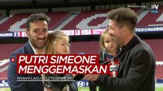 Berita video menggemaskannya putri Diego Simeone saat menyanyikan lagu Atletico Madrid.
