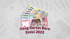 Tujuh pecahan uang Rupiah keertas baru diluncurkan hari Kamis (18/8). Uang baru tahun emisi 2022 ini mempunyai inovasi baru, agar uang Rupiah semakin mudah untuk dikenali ciri keasliannya, nyaman, dan aman untuk digunakan. Yuk, kita lihat.