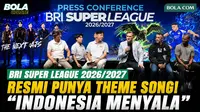 Ini dia theme song baru BRI Super League berjudul Indonesia Menyala, yang diciptakan dan dinyanyikan The Next AJS. Lagu itu diperkenalkan saat sesi konferensi pers kompetisi BRI Super League di SCTV Tower, Jakarta, Selasa (1/9/2026).