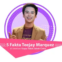 5 Fakta Teejay Marquez di Sinetron Siapa Takut Jatuh Cinta