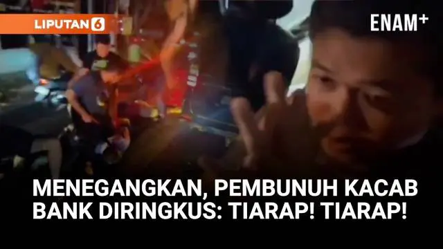 VIDEO: Tegang! Aksi Penangkapan Pelaku Pembunuhan Kepala Cabang Bank