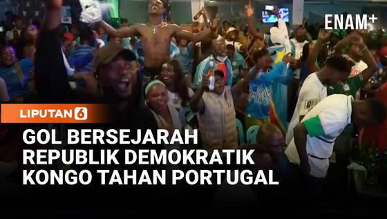 Gol Bersejarah RD Kongo Tahan Portugal, Fans Berpesta Meski Dilanda Wabah Ebola