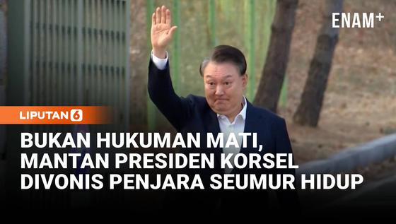 Mantan Presiden Korea Selatan Yoon Suk Yeol Divonis Penjara Seumur Hidup
