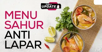 Fimela Update: Menu Sahur Anti Lapar