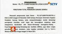 Balai Besar Taman Nasional Bromo Tengger Semeru memperpanjang penutupan pendakian Gunung Semeru, Jawa Timur, hingga 31 Maret 2021. Perpanjangan penutupan dengan mempertimbangkan curah hujan yang tinggi dan perkiraan adanya badai.