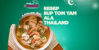 Hangatnya Sup Tom Yam Ala Thailand untuk Berbuka Puasa