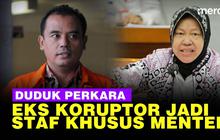 VIDEO: Duduk Perkara Heboh Eks Napi Korupsi Tasdi jadi Staf Khusus Menteri Risma
