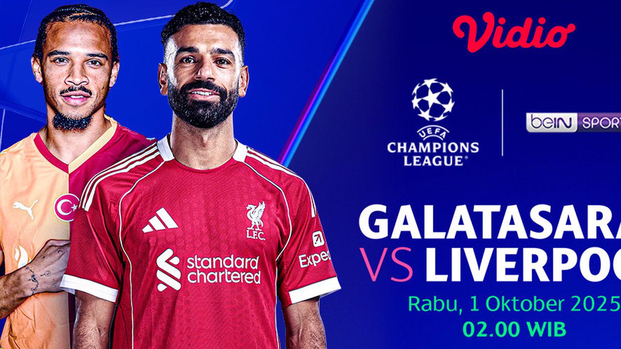 Nonton Live UCL Galatasaray vs Liverpool: Hanya di Vidio