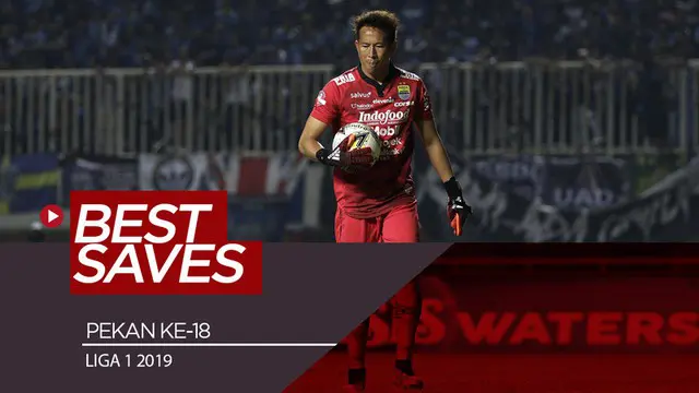VIDEO: 5 Penyelamatan Terbaik Pekan Ke-18 Liga 1 2019